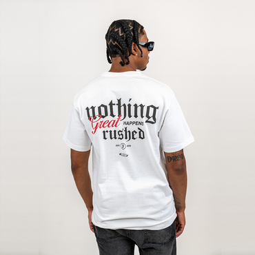 Nothing Great Happens Rushed Tee (WHITE)