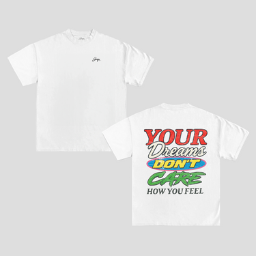 Dreams Don't Care Tee (WHITE)