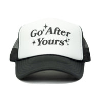 Go After Yours Trucker Hat (BLACK/WHITE)
