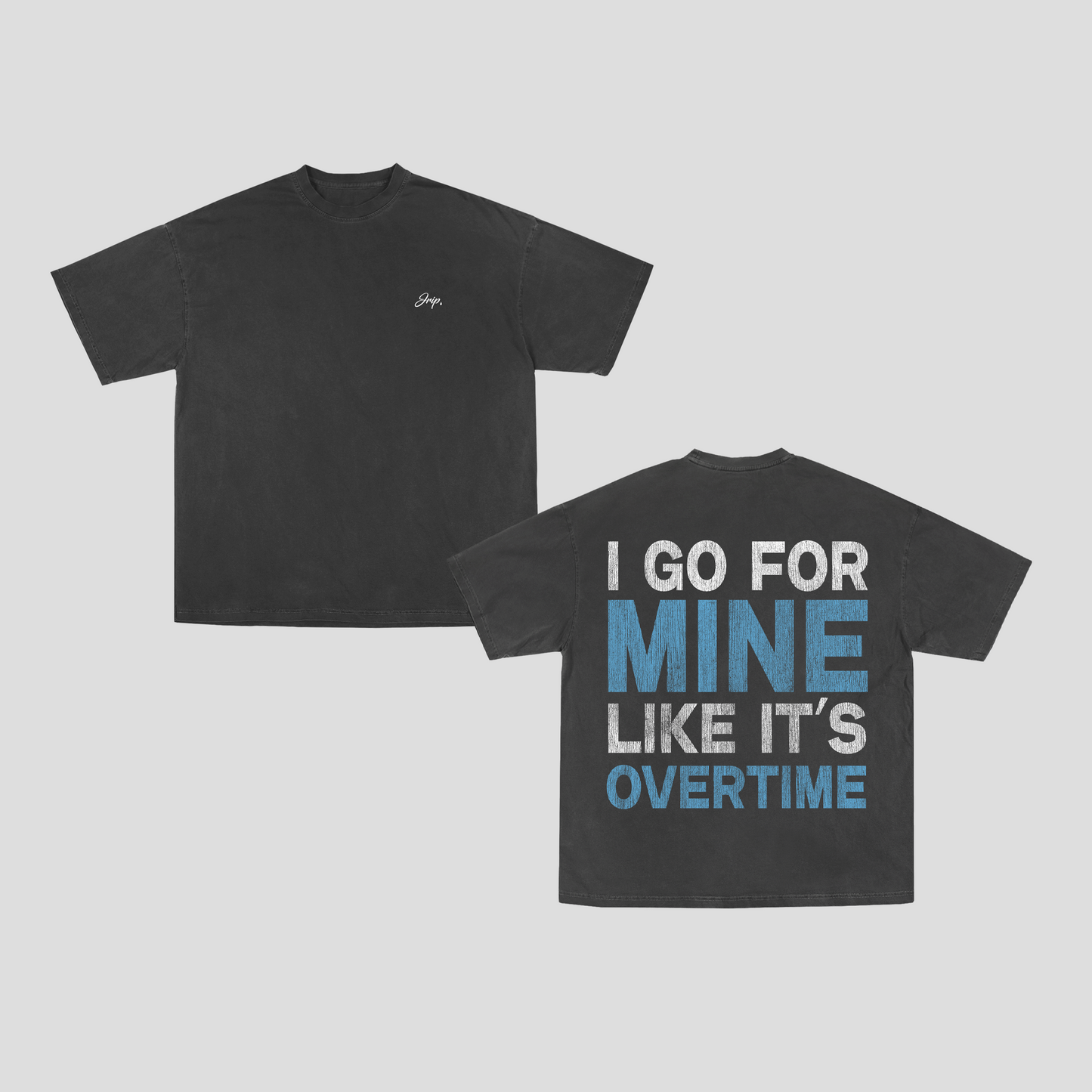 I Go For Mine Tee (VINTAGE BLACK)