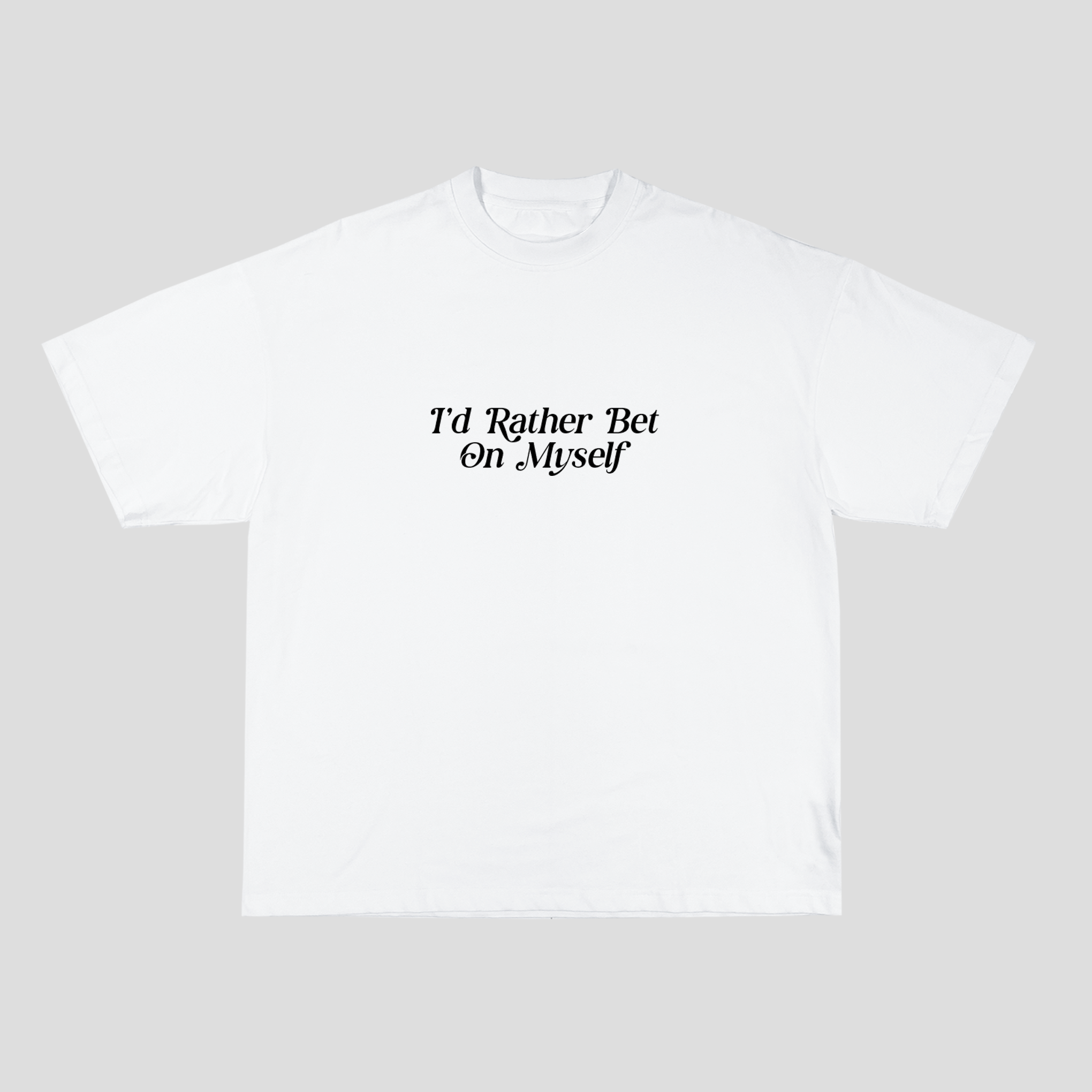 Bet on Myself Tee (WHITE)