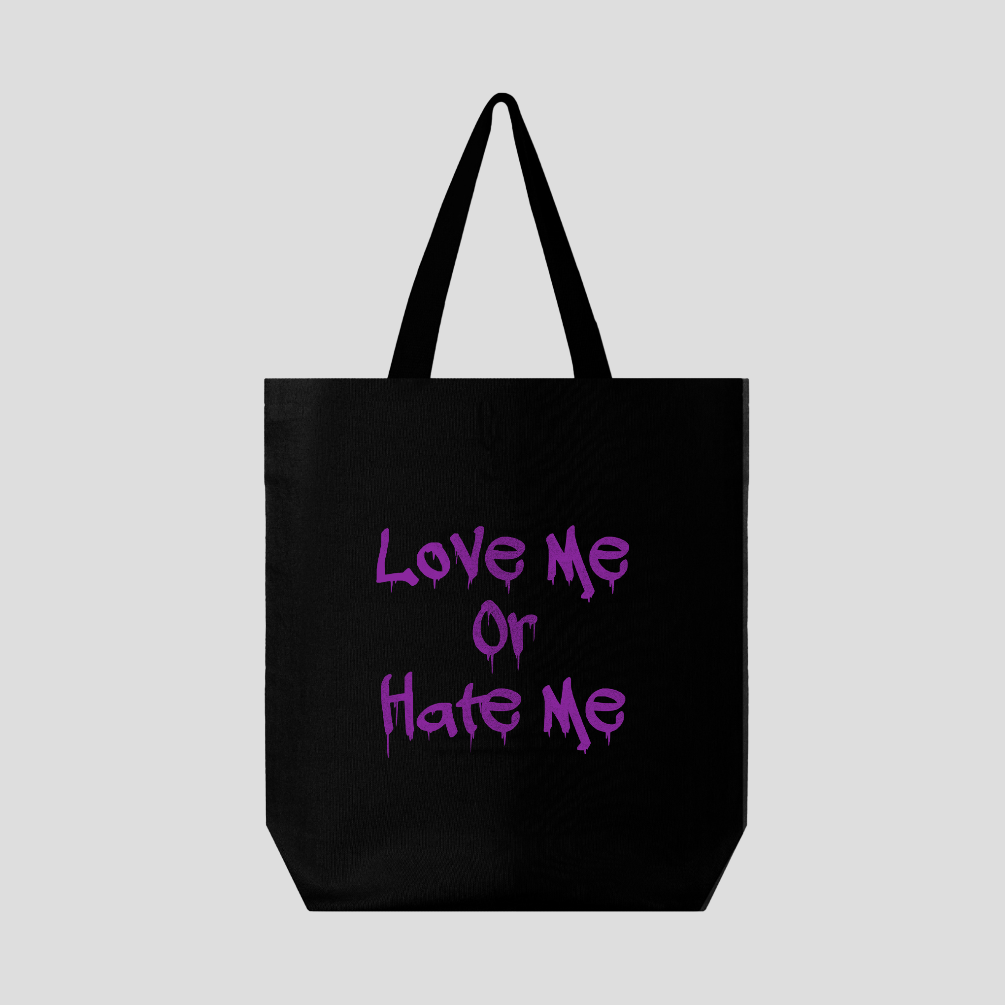 Love Me or Hate Me Tote Bag (BLACK)