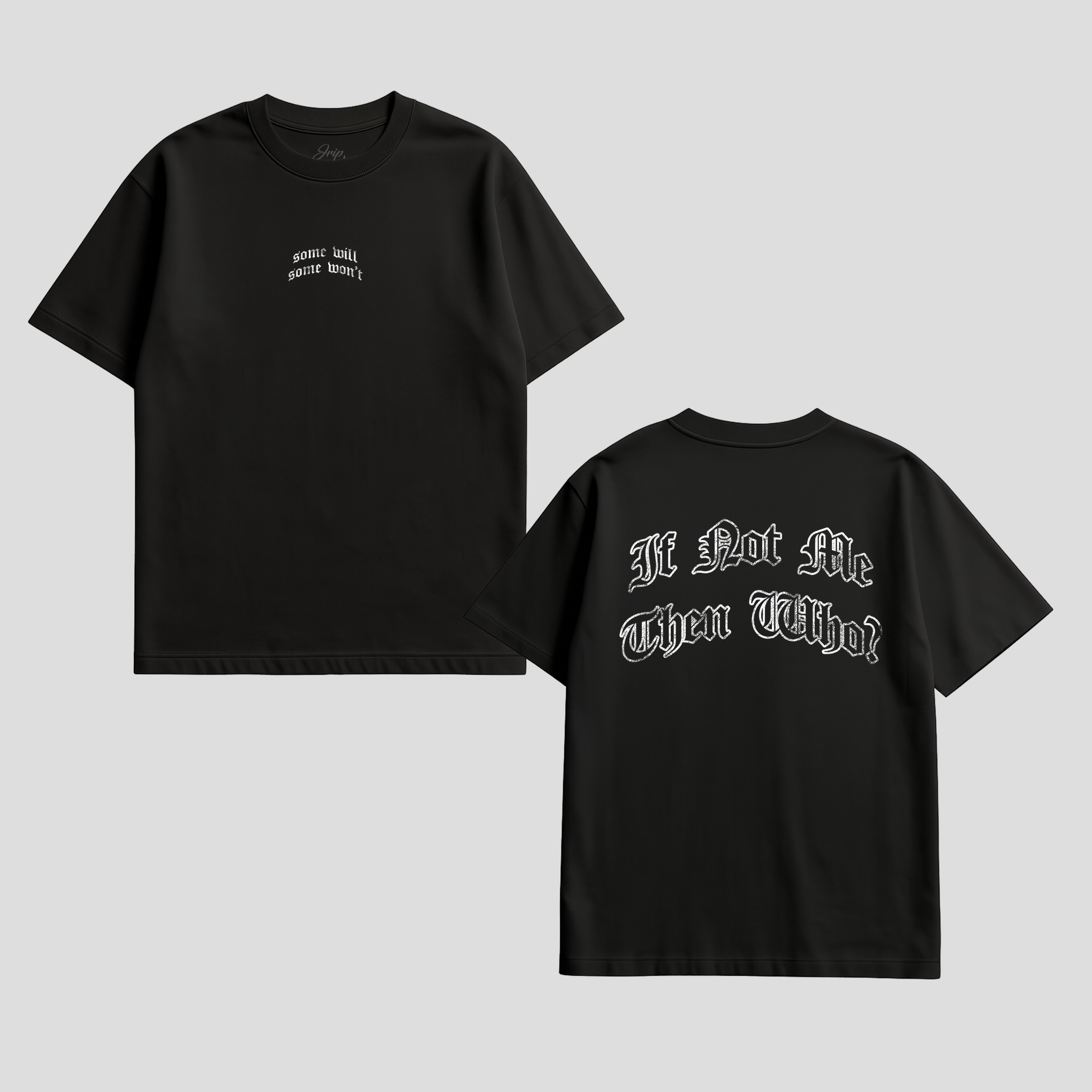 Some Will Some Won't Tee (BLACK)