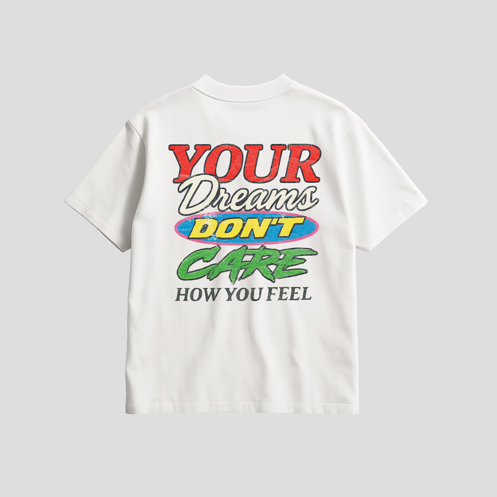 Dreams Don't Care Tee (WHITE)