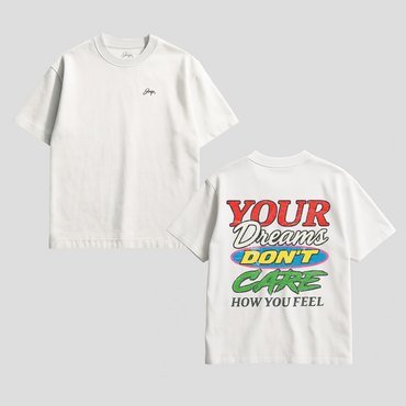 Dreams Don't Care Tee (WHITE)