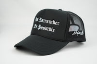 Just Remember It's Possible Trucker Hat (BLACK)